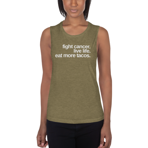 Fight Cancer Eat Tacos Ladies’ Muscle Tank